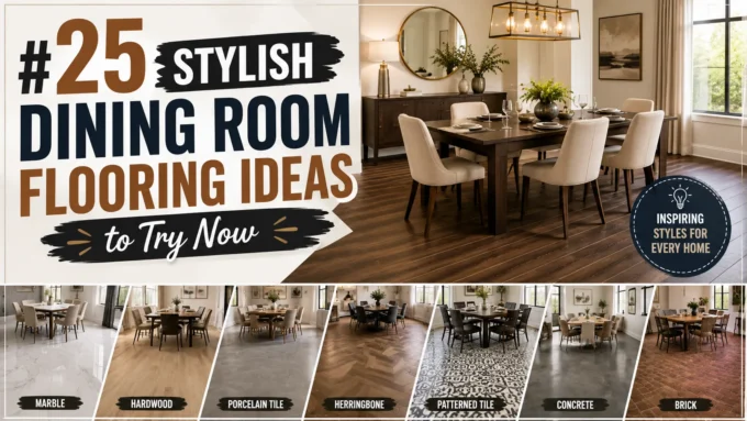 25 Stylish Dining Room Flooring Ideas to Try Now